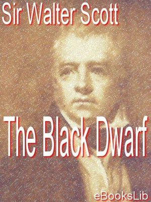 Cover Art for 9781412133319, The Black Dwarf by Sir Walter Scott Sir