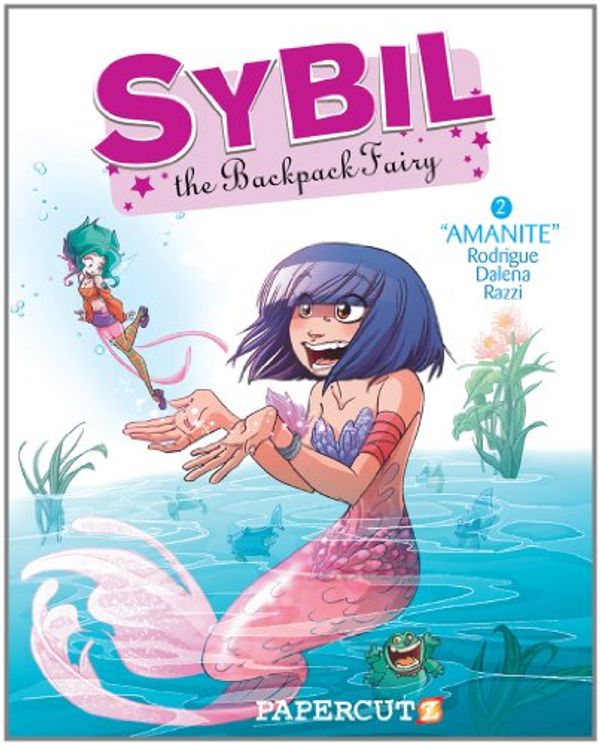 Cover Art for 9781597073059, Sybil the Backpack Fairy Graphic Novel #2: Amanite (Sybil the Backpack Fairy Graphic Novels) by Michael Rodrigue