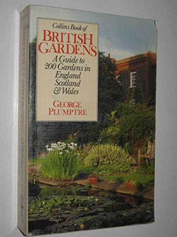 Cover Art for 9780002166416, Collins Book of British Gardens by George Plumptre