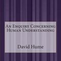 Cover Art for 9781511518505, An Enquiry Concerning Human Understanding by David Hume