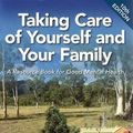 Cover Art for 9781921601347, Taking Care of Yourself and Your Family by John Ashfield