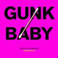 Cover Art for 9781474620901, Gunk Baby by Jamie Marina Lau