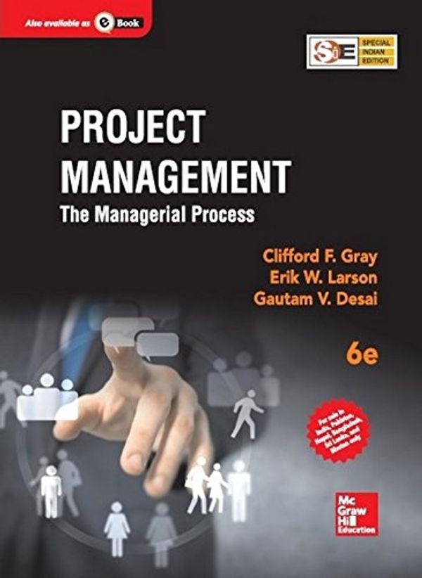 Cover Art for 9789339212032, Project Management : The Managerial Process (English) 6th Edition by Erik W. Larson