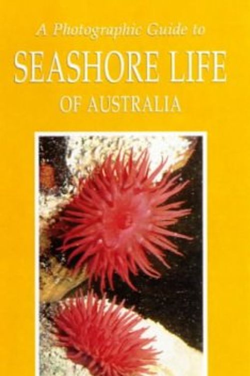 Cover Art for 9781864363036, A Photographic Guide to Seashore Life of Australia (Photographic Guides of Australia) by Keith Davey