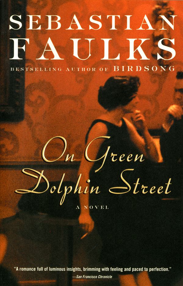 Cover Art for 9780375704567, On Green Dolphin Street by Sebastian Faulks