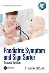 Cover Art for 9781138317529, Paediatric Symptom and Sign Sorter: Second Edition (Pediatric Diagnosis and Management) by A. Sahib El-Radhi