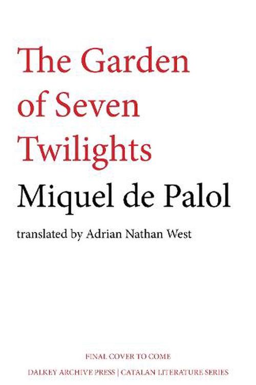 Cover Art for 9781628974515, Seven Twilights by Miguel de Palol