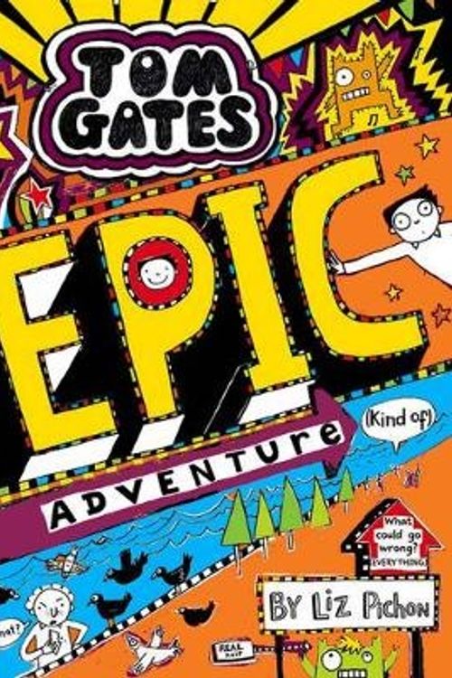 Cover Art for 9781407168081, Tom Gates 13: Epic Adventure (kind of) by Liz Pichon