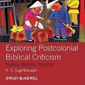 Cover Art for 9781405158565, Exploring Postcolonial Biblical Criticism by R. S. Sugirtharajah