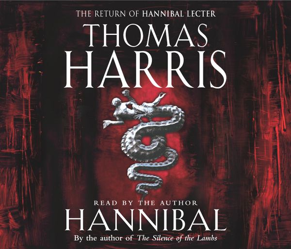 Cover Art for 9781846570919, Hannibal: (Hannibal Lecter) by Thomas Harris