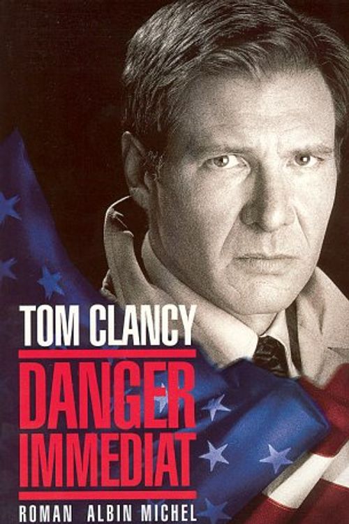 Cover Art for 9782226040039, Danger Immediat (Romans, Nouvelles, Recits (Domaine Etranger)) (French Edition) by Tom Clancy