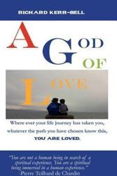 Cover Art for 9781466452466, A God of Love by Kerr-Bell III, Mr Richard Taka
