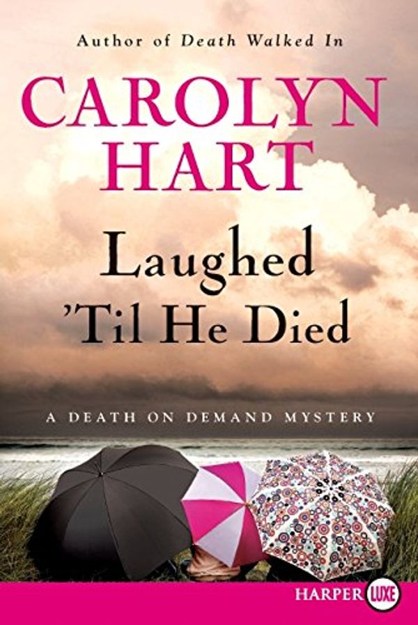 Cover Art for 9780061945755, Laughed 'Til He Died by Carolyn Hart