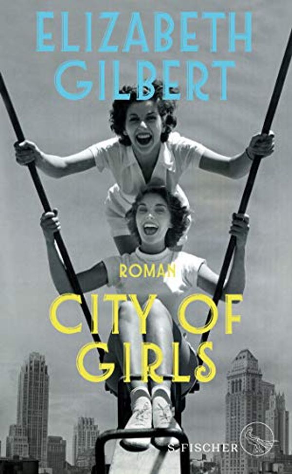 Cover Art for 9783100024763, City of Girls by Elizabeth Gilbert