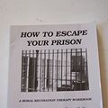 Cover Art for 9780940829015, How to Escape Your Prison: A Moral Reconation Therapy Workbook by Gregory L. Little, Kenneth D. Robinson