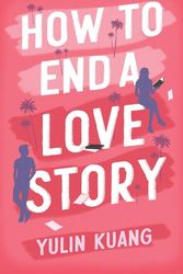 Cover Art for 9781399716598, How to End a Love Story: The brilliant new romantic comedy from the acclaimed screenwriter and director by Yulin Kuang