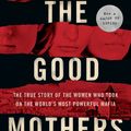 Cover Art for 9780062655639, The Good Mothers by Perry, Alex