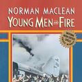 Cover Art for 9780226501031, Young Men and Fire by Norman Maclean