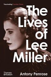 Cover Art for 9780500294284, The Lives of Lee Miller by Antony Penrose