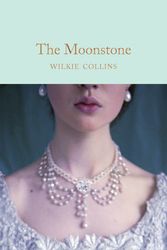 Cover Art for 9781509850907, The Moonstone (Macmillan Collector's Library) by Wilkie Collins