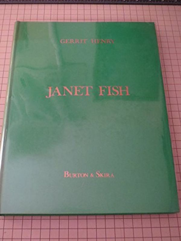 Cover Art for 9782882490001, Janet Fish by Janet Fish