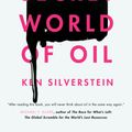 Cover Art for 9781781686454, The Secret World of Oil by Ken Silverstein
