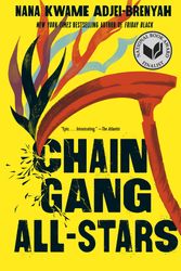 Cover Art for 9780593469316, Chain Gang All Stars by Nana Kwame Adjei-Brenyah, Michael Crouch, Shayna Small, Lee Osorio, Aaron Goodson