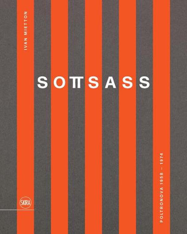 Cover Art for 9782370741684, Sottsass & Poltronova (Bilingual edition): Poltronova 1958-1974 by Ettore Sottsass
