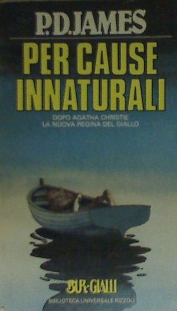 Cover Art for 9788817136082, PER CAUSE INNATURALI by P.D. James