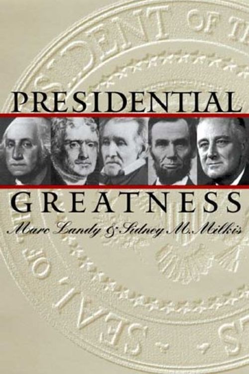Cover Art for 9780700611492, Presidential Greatness by Marc Landy