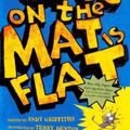 Cover Art for 9780606143554, The Cat on the Mat is Flat (Prebound) by Andy Griffiths