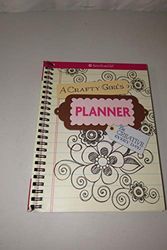 Cover Art for 9781593698287, A Crafty Girl's Planner by American Girl (COR)