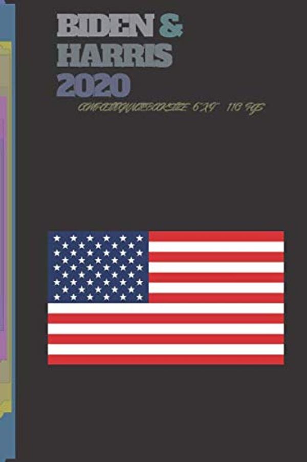Cover Art for 9798675503100, Composition Notebook Biden & Harris 2020: Joe Biden 2020 and Kamala Harris on the one ticket - Biden 2020, Journal 6 x 9, 110 Page Blank Lined Paperback Journal, Notebook by Dailypassword Publish