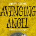Cover Art for 9780590553100, Avenging Angel (Point Crime) by David Belbin