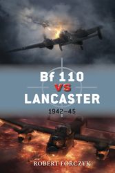 Cover Art for 9781780963167, Bf 110 Vs Lancaster by Robert Forczyk