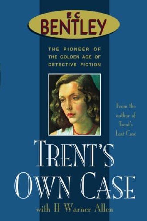 Cover Art for 9780755103287, Trent's Own Case by E. C. Bentley