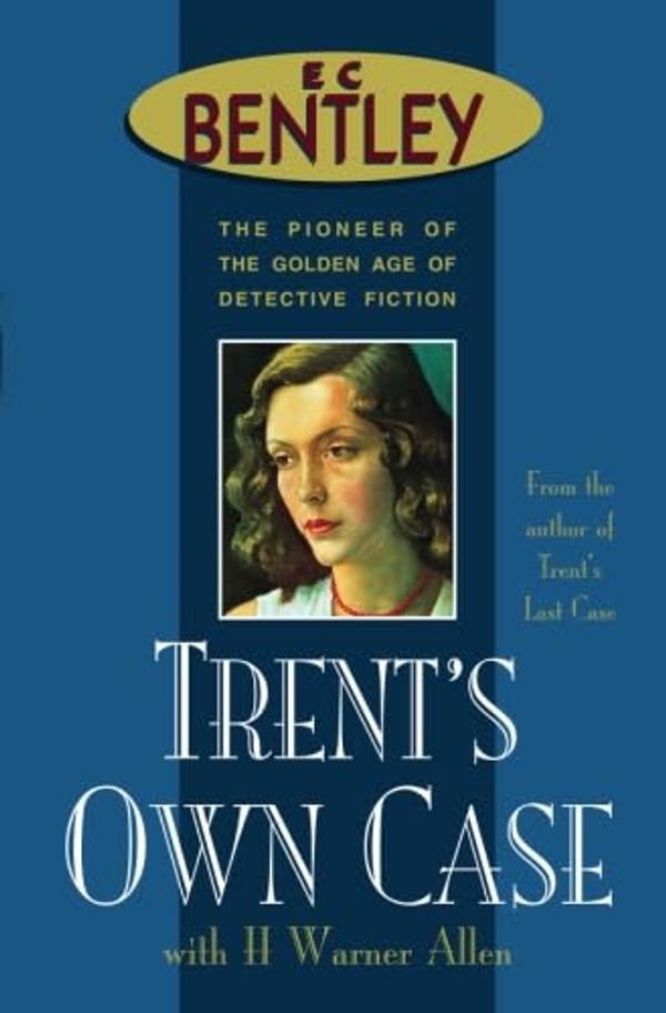 Cover Art for 9780755103287, Trent's Own Case by E. C. Bentley