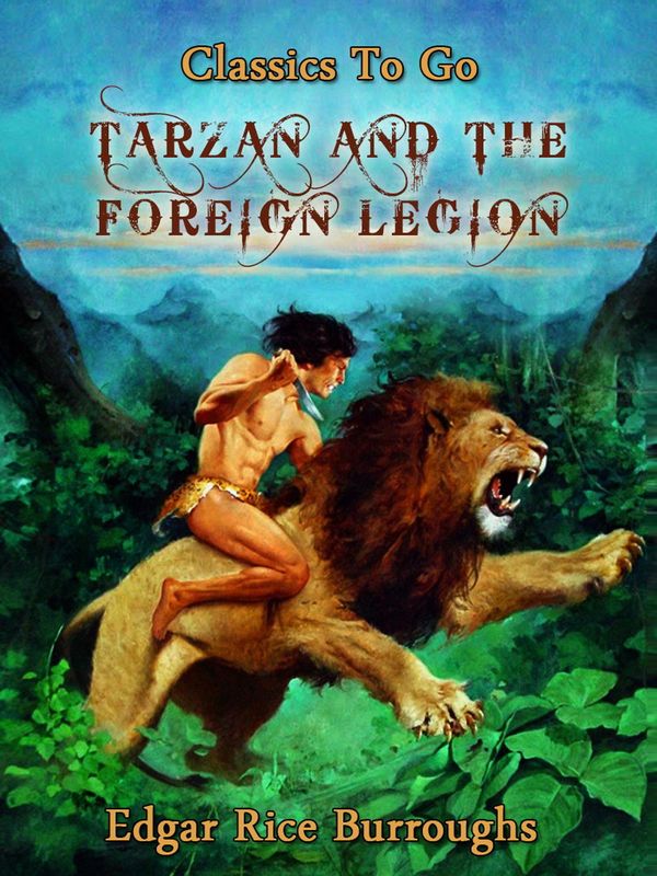 Cover Art for 9783958647954, Tarzan and the Foreign Legion by Edgar Rice Burroughs