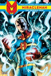 Cover Art for 9781302953256, MIRACLEMAN: THE ORIGINAL EPIC by Writer, The Original
