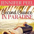 Cover Art for 9781981058891, Second Chance in Paradise by Jennifer Peel