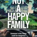 Cover Art for 9781529177114, Not a Happy Family by Shari Lapena
