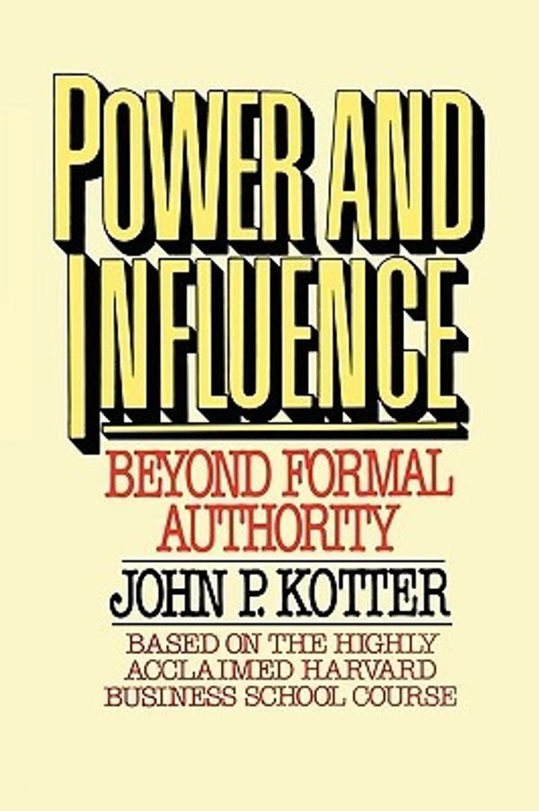 Cover Art for 9781439146798, Power and Influence by John P. Kotter