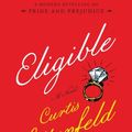 Cover Art for 9780399566844, Eligible: A Modern Retelling of Pride and Prejudice by Curtis Sittenfeld