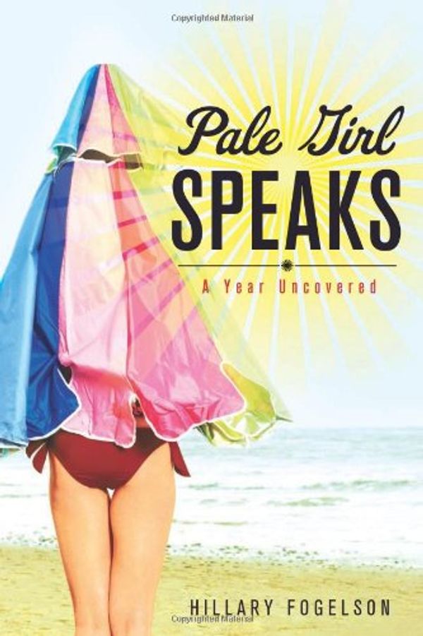 Cover Art for 9781580054447, Pale Girl Speaks by Hillary Fogelson