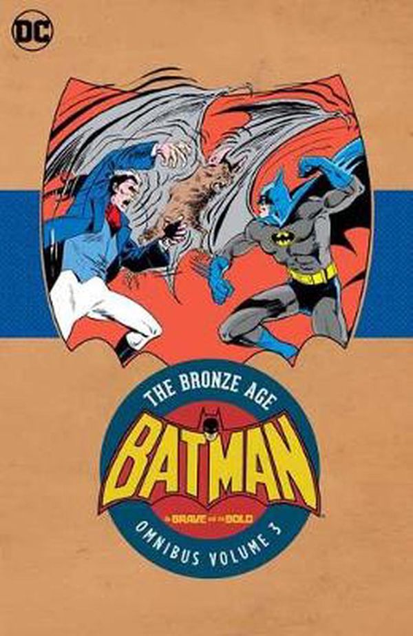 Cover Art for 9781401292829, Batman in Brave & the Bold 3: The Bronze Age Omnibus by Mike W. Barr