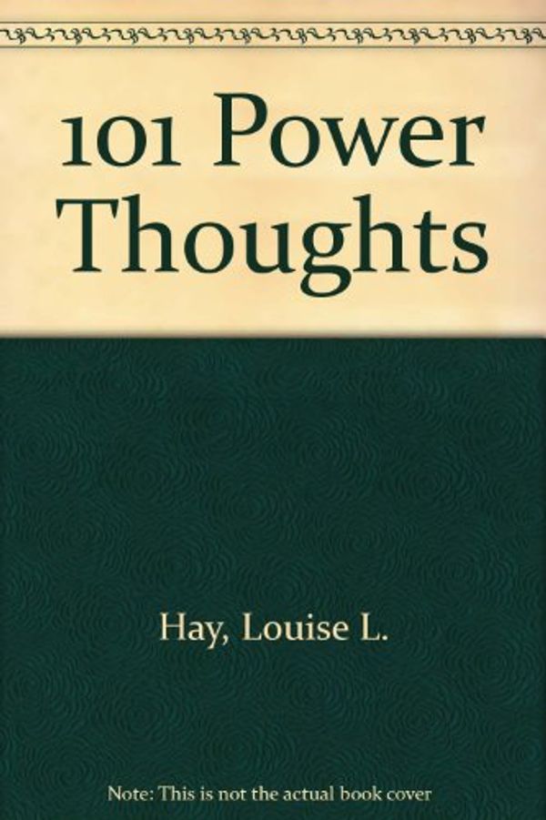 Cover Art for 9781561701032, 101 Power Thoughts by Louise Hay