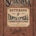 Cover Art for 9781416901372, Spiderwick's Notebook for Fantastical Observations by Holly Black, Tony DiTerlizzi