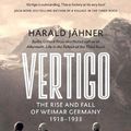 Cover Art for 9780753559963, Vertigo: The Rise and Fall of Weimar Germany by Jähner, Harald