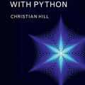 Cover Art for 9781316423622, Learning Scientific Programming with Python by Christian Hill