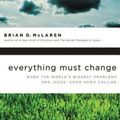 Cover Art for 9781400280292, Everything Must Change- T by Brian D. McLaren